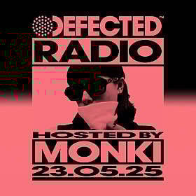 Defected Radio Show hosted by Monki - 23-05-2025 Image