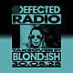Defected Radio Show: BLOND:ISH Takeover - 30-05-25