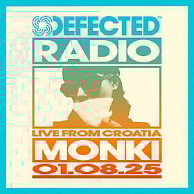 Defected Radio Show: Monki Live From Croatia - 01-08-2025 Image