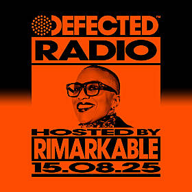 Defected Radio Show hosted by Rimarkable - 15-08-2025 Image