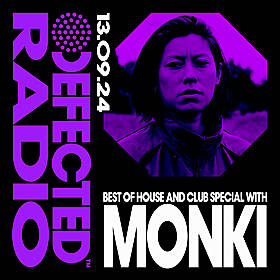 Defected Radio Show Best House & Club Tracks Special hosted by Monki - 13-09-24 Image