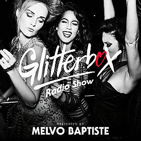 Glitterbox Radio Show 304: Presented by Melvo Baptiste Image