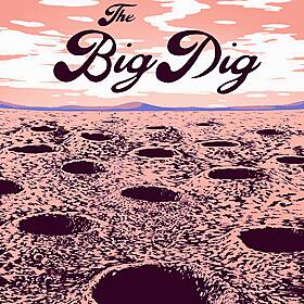 238 - The Big Dig Image