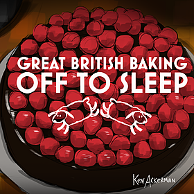 1224 - Cake Week | Great British Baking Off to Sleep S10/C7 Ep1 Image