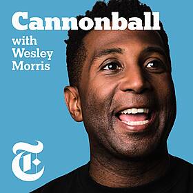 Cannonball with Wesley Morris Image