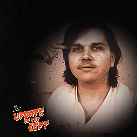 Last Update on the Left - Episode 5 - Mark David Chapman Returns Image