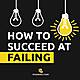 How to Succeed at Failing, Part 1: The Chain of Events (Update)