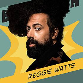 Reggie Watts: Seek Different Points of View Image