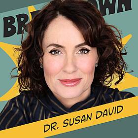 Dr. Susan David: Build Emotional Agility, Avoid Burnout, & The Dangers of Toxic Positivity Image