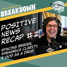 Positive News Recap #2: Syncing Brains, Ayahuasca Clarity, & God as a Drug Image