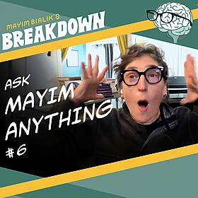 Ask Mayim Anything #6: Earworms, Love’s Effects on the Brain, Outgrowing Your Therapist, ADHD & Age, The Breastfeeding Bond Image