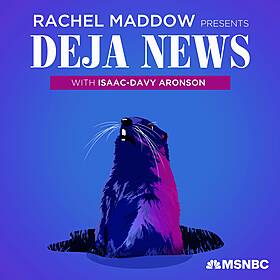 BONUS: Rachel Maddow Presents: Déjà News Image