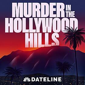 Dateline presents: Murder in the Hollywood Hills Image