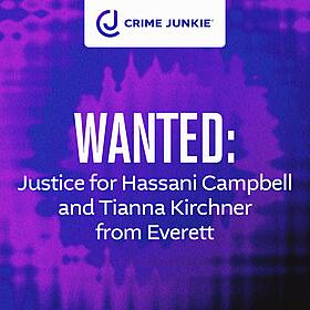 WANTED: Justice for Hassani Campbell and Tianna Kirchner from Everett Image