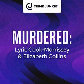 MURDERED: Lyric Cook-Morrissey & Elizabeth Collins Image