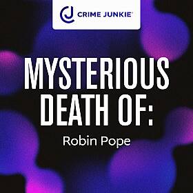 MYSTERIOUS DEATH OF: Robin Pope Image