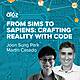 From Sims to Sapiens: Crafting Reality with Code