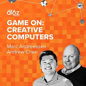 Game On: Marc Andreessen & Andrew Chen Talk Creative Computers Image