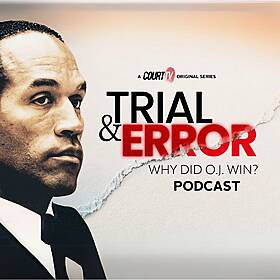 Attack the Timeline | Trial & Error: Why Did O.J. Win? Podcast Image