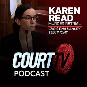 Karen Read Murder Retrial: Christina Hanley Testimony | Court TV Podcast Image