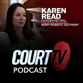 Karen Read Murder Retrial: Kerry Roberts Testimony | Court TV Podcast Image