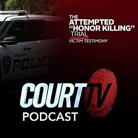 Attempted "Honor Killing" Trial: Victim Testimony | Court TV Podcast Image