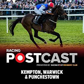 37: Kempton, Warwick & Punchestown | Horse Racing Tips | Racing Postcast Image