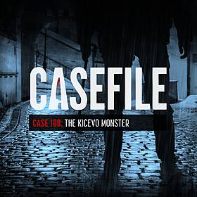 Case 108: The Kicevo Monster Image