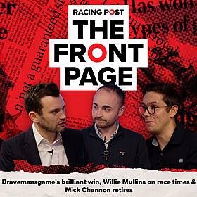 18: Bravemansgame brilliant win, Willie Mullins on race times & Mick Channon retires | The Front Page Image
