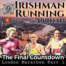 London Marathon Special Part 1 - The Final Countdown Image