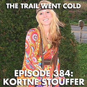 The Trail Went Cold - Episode 384 - Kortne Stouffer Image
