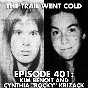 The Trail Went Cold - Episode 401 - Kim Benoit and Cynthia "Rocky" Krizack Image