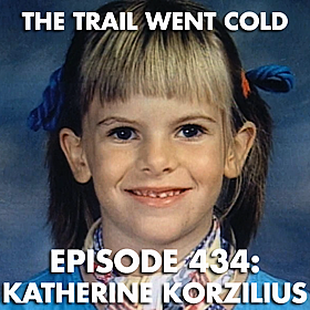 The Trail Went Cold - Episode 434 - Katherine Korzilius Image