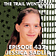 The Trail Went Cold - Episode 437 - Jessica Sadler