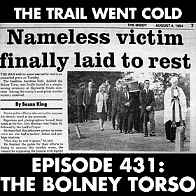 The Trail Went Cold - Episode 431 - The Bolney Torso Image