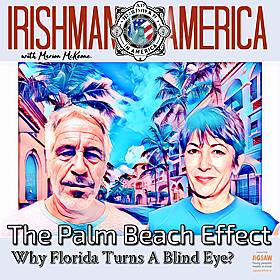 An Irishman In America with Marion McKeone (The Palm Beach Effect: Why Florida Turns A Blind Eye?): (Trailer) Image