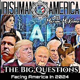 The Big Questions For 2024 - Irishman In America With Marion McKeone Image