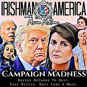 Why Hayley Won't Quit, Trouble For Fani Willis & Kari Lake Is Back! - Irishman In America Image