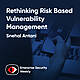 Rethinking risk based vulnerability management, Black Hat expo insights, and the news - Snehal Antani - ESW #420