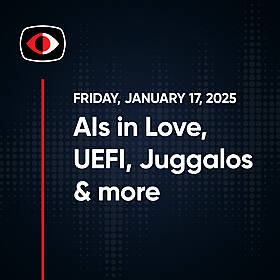 AIs in Love, UEFI, Fortinet, Godaddy, Juggalos, Aaran Leyland, and More. - SWN #443 Image