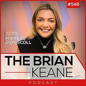 #546: The Tax Nerd Mairéad O'Driscoll on Where Every Irish Person Leaves Money On The Table, Easy Ways To Claim Your Tax Back and Mortgage Interest Relief When Buying A New Home! Image