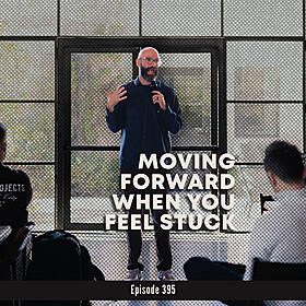 395. How To Move Forward When You Feel Stuck in Your Business Image
