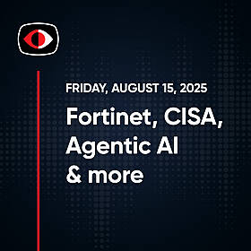 Creepy chatbots, Fortinet, CISA, Agentic AI, FIDO, EDR, Aaran Leyland, and More... - SWN #503 Image