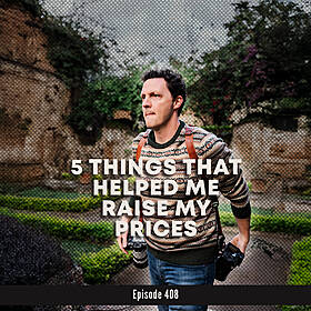 408. The 5 Things That Helped Me Raise My Prices in the Wedding Industry Image