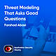 Threat Modeling With Good Questions and Without Checklists - Farshad Abasi - ASW #335
