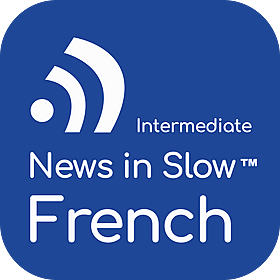 News In Slow French #743- French Grammar, News, and Expressions Image