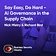 Say Easy, Do Hard - AI Governance in the Supply Chain - Richard Bird, Nick Mistry - BSW #407