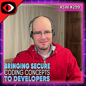 Bringing Secure Coding Concepts to Developers - Dustin Lehr - ASW #299 Image