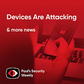 Devices Are Attacking - PSW #886 Image