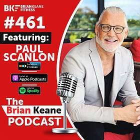 #461: Paul Scanlon on Dealing With Difficult People, Getting Unstuck and Why You Should Never Make Yourself Small Just To Suit Somebody Else! Image